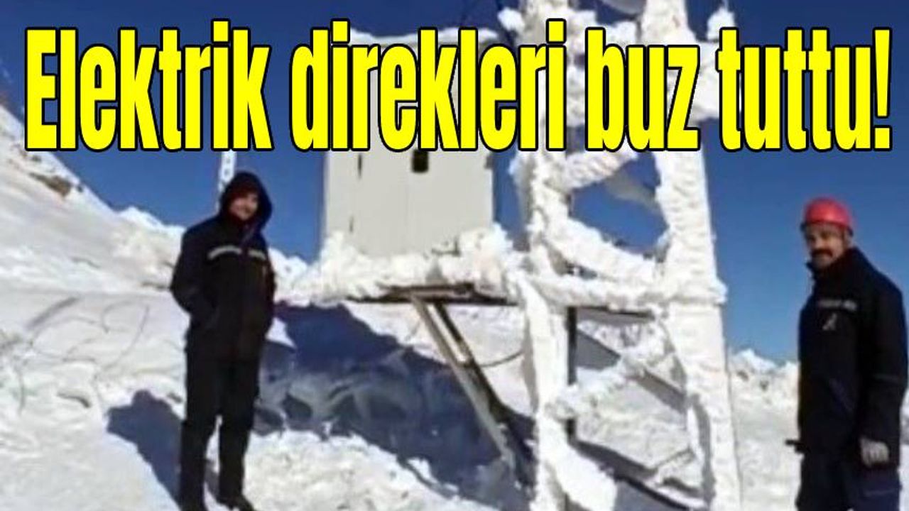 Elektrik direkleri buz tuttu!