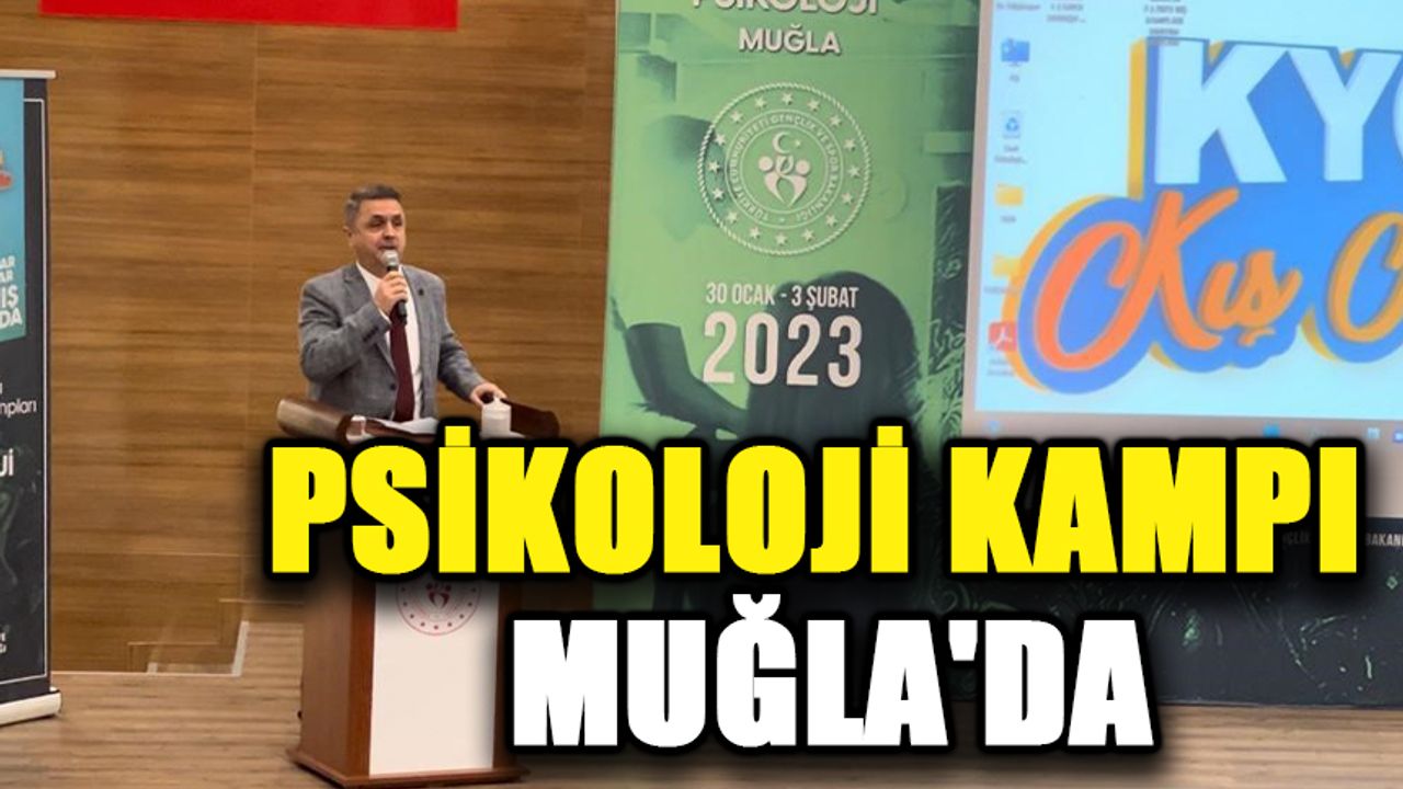Psikoloji kampı Muğla'da