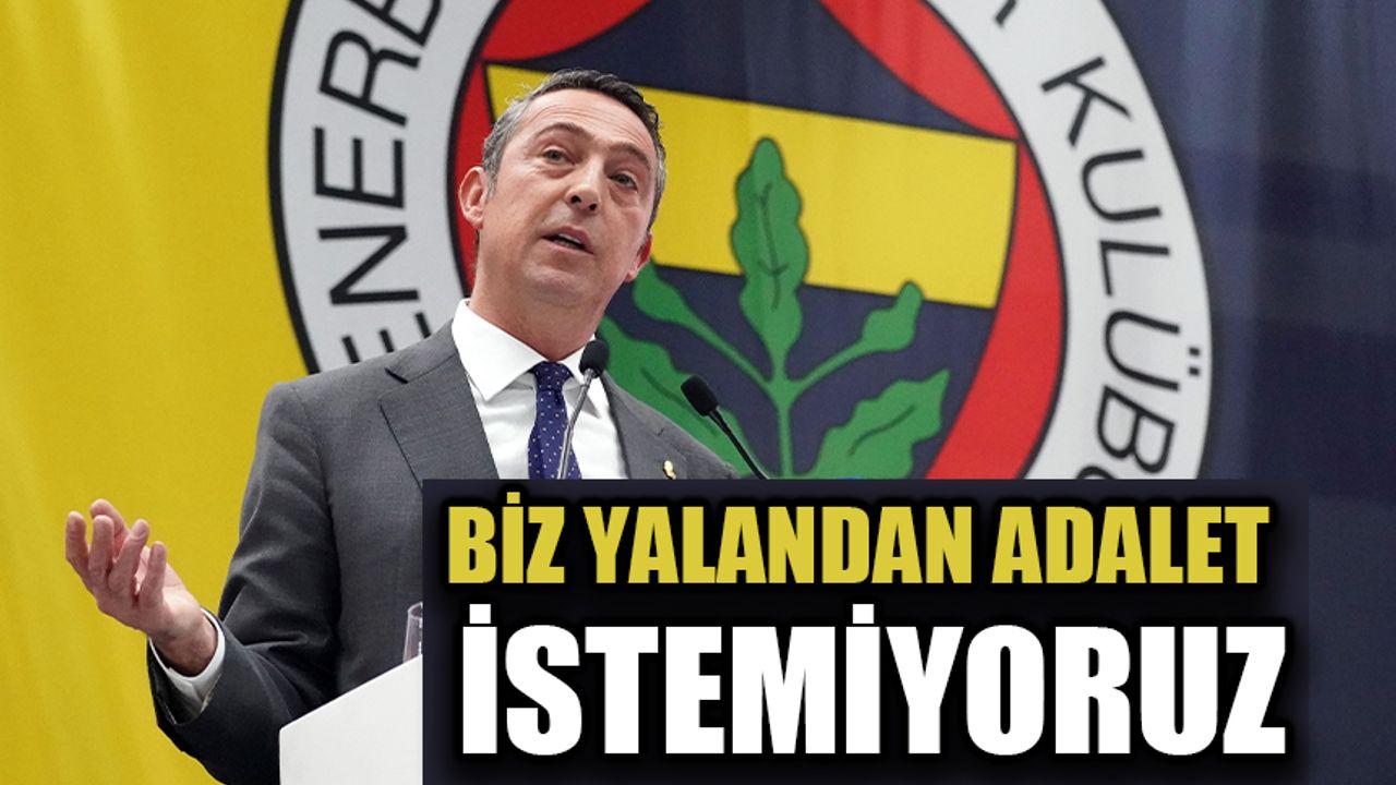 Biz yalandan adalet istemiyoruz