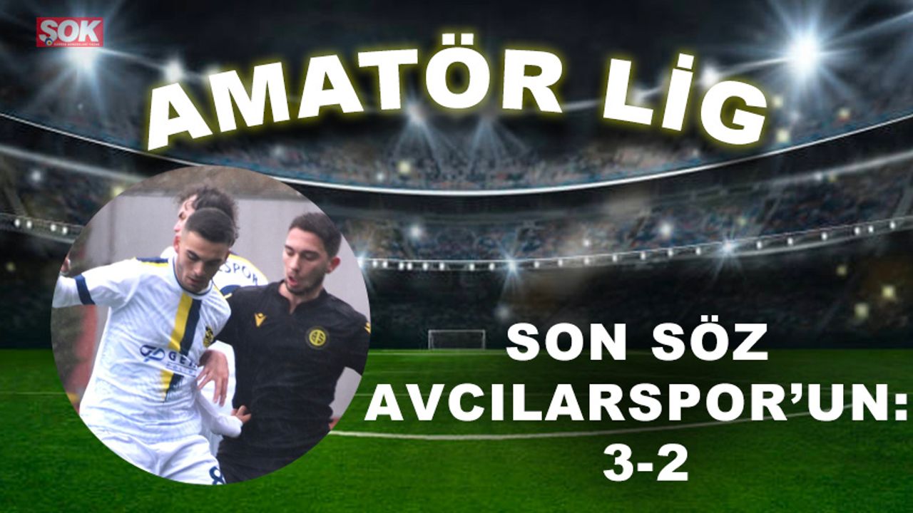 Son söz Avcılarspor’un: 3-2