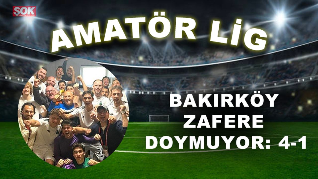 Bakırköy zafere doymuyor: 4-1