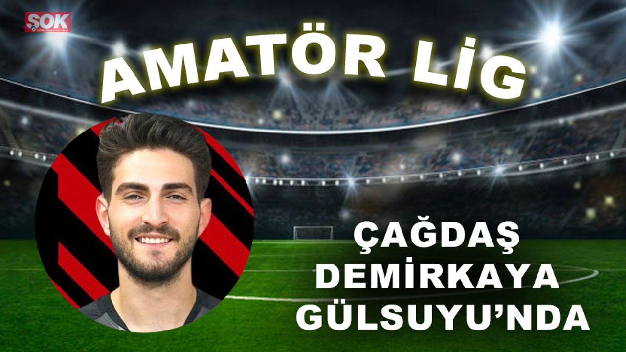 Çağdaş Demirkaya Gülsuyu’nda