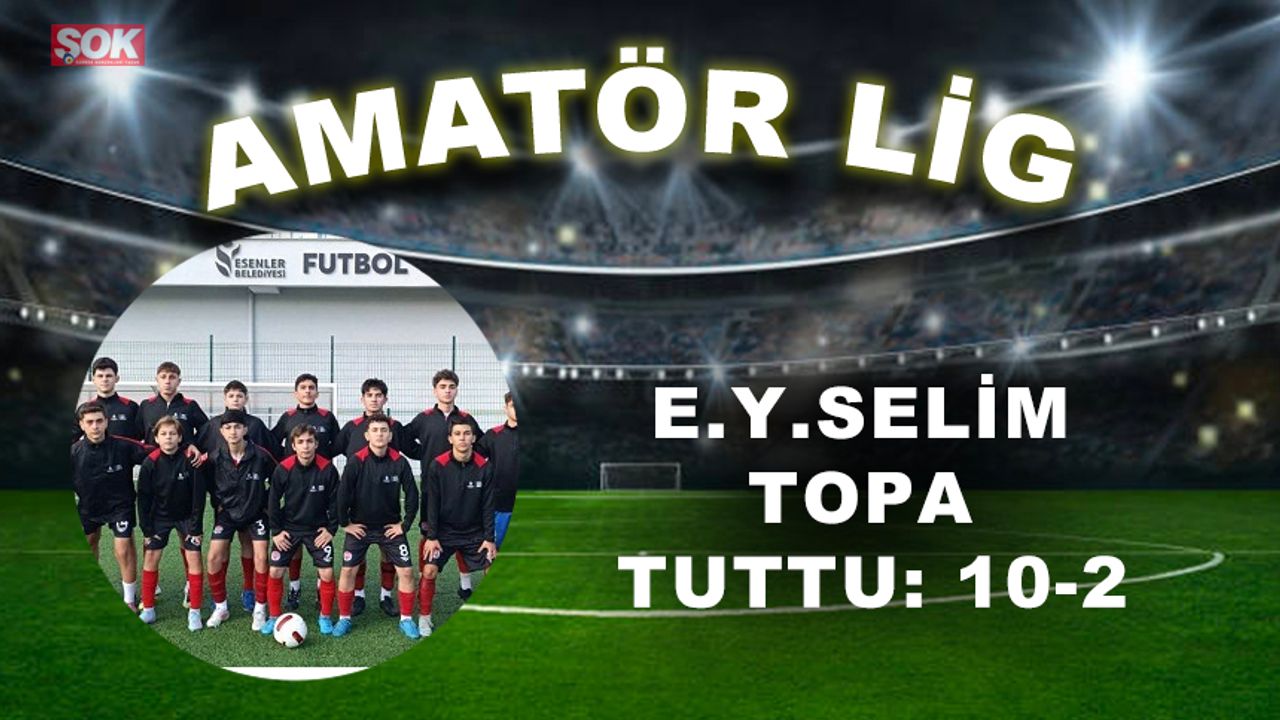 E.Y.Selim topa tuttu: 10-2