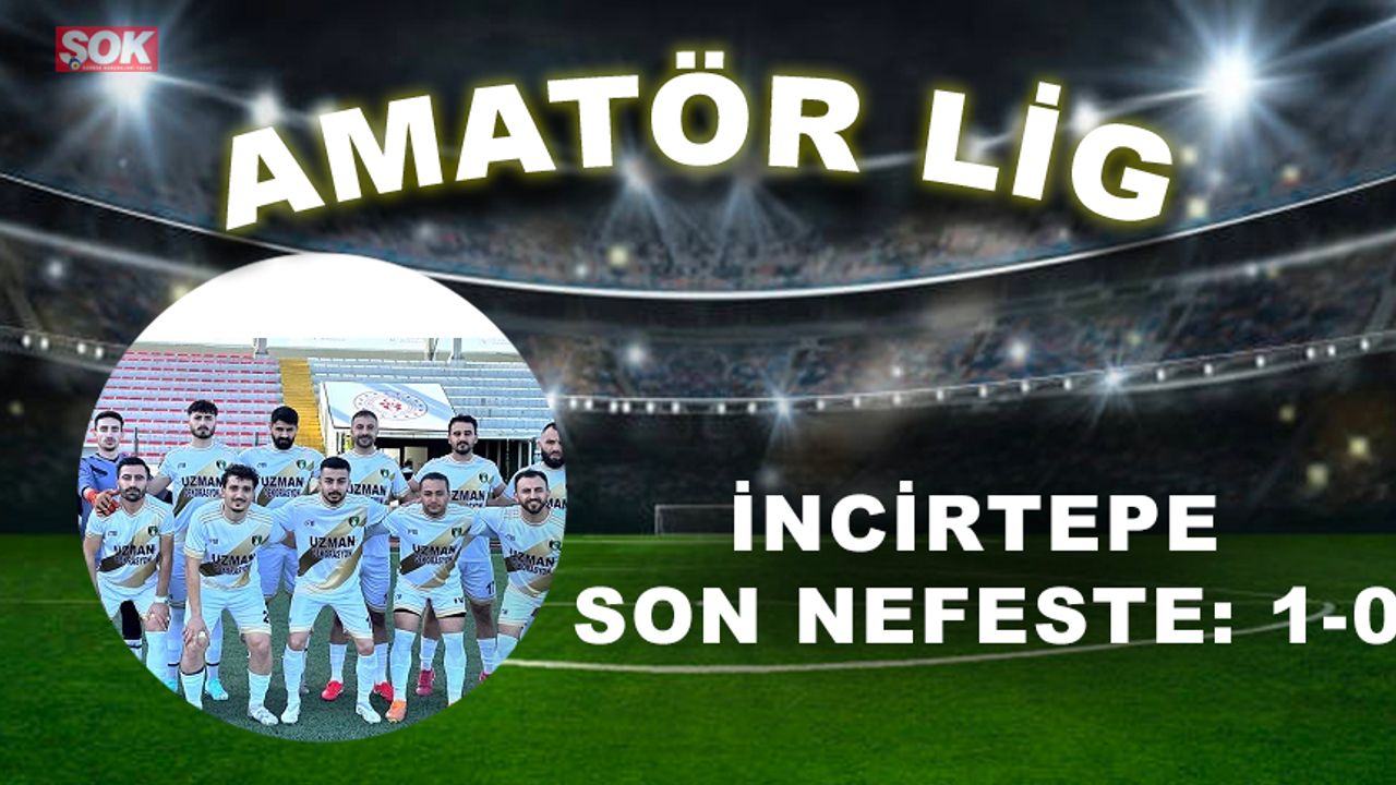 İncirtepe son nefeste: 1-0