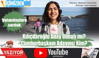 Kılıçdaroğlu Aday Olmalı mı? Cumhurbaşkanı Adayınız Kim?