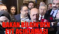 Bakan Bilgin'den EYT açıklaması