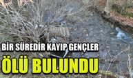 Bir süredir kayıp gençler ölü bulundu