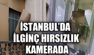 İstanbul’da ilginç hırsızlık kamerada