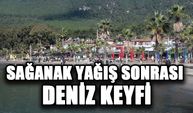 Sağanak yağış sonrası deniz keyfi