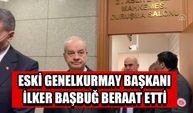 İlker başbuğ için karar açıklandı