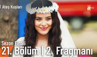 Ateş Kuşları 21. Bölüm 2.Fragmanı İzleyin: Ateş Kuşları yeni bölüm fragmanı izle