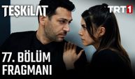 Teşkilat 77. Bölüm fragmanı İzleyin: Teşkilat yeni bölüm fragmanı izle