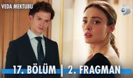 Veda Mektubu 17. Bölüm 2. fragmanı İzleyin: Kanal D Veda Mektubu yeni bölüm fragmanı izle