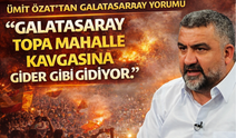 Ümit Özat’tan Galatasaray yorumu: 'Mahalle kavgasına gider gibi oynuyorlar'