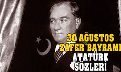 30 Ağustos Atatürk sözleri! Resimli mesajlar