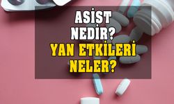 Asist nedir? Nasıl kullanılır? Ne işe yarar? Yan etkileri