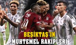 Beşiktaş'ın muhtemel rakipleri, kura çekimi saati ve kanalı