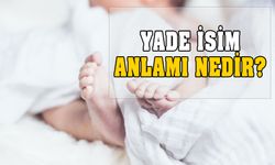 Yade isminin anlamı nedir? Yade ne demek?