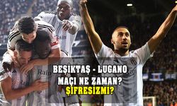 Beşiktaş – Lugano maçı hangi  gün, saat kaçta? Şifresiz mi?
