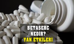 Betaserc nedir? Nasıl kullanılır? Ne işe yarar? Yan etkileri