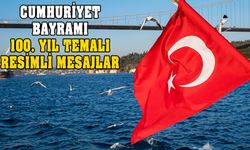 29 Ekim Cumhuriyet Bayramı 100. yıl temalı mesajlar