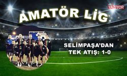 Selimpaşa’dan tek atış: 1-0