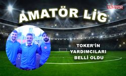 Toker’in yardımcıları belli oldu