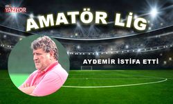 AYDEMİR İSTİFA ETTİ