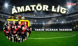 Takım olarak inandık