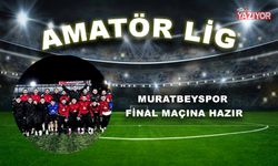 Muratbeyspor final maçına hazır