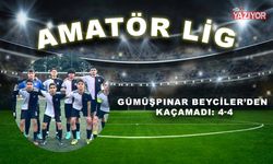 Gümüşpınar Beyciler’den kaçamadı: 4-4