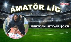 Mertcan İhtiyar şoku