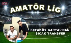 Sefaköy Kartal’dan sıcak transfer