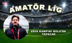 Vefa kampını Bolu’da yapacak