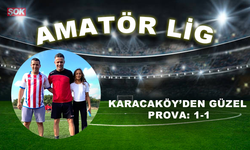 Karacaköy’den güzel prova: 1-1