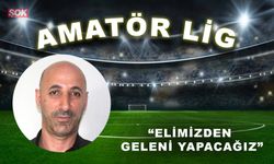 “Elimizden geleni yapacağız”