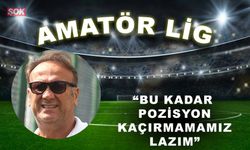 “Bu kadar pozisyon kaçırmamamız lazım”