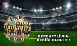 Bereketli’nin dediği oldu: 2-1