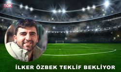 İlker Özbek teklif bekliyor