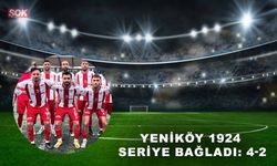 Yeniköy 1924 seriye bağladı: 4-2