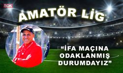 “İFA maçına odaklanmış durumdayız”