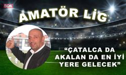 “Çatalcaspor da, Akalanspor da en iyi yerlere gelecek”