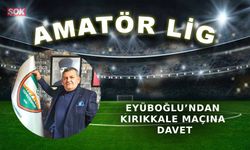 Eyüboğlu’ndan Kırıkkale maçına davet