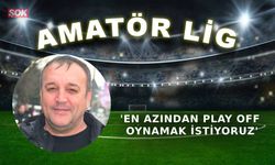 'En azından Play Off oynamak istiyoruz'