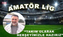 Takım olarak her şeyimizle hazırız