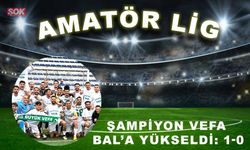 Şampiyon Vefa BAL’a yükseldi: 1-0