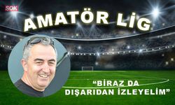 “Biraz da dışarıdan izleyelim”