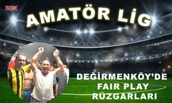 Değirmenköy’de Fair Play rüzgarları