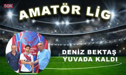 Deniz Bektaş yuvada kaldı