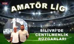 Silivri’de centilmenlik rüzgarları